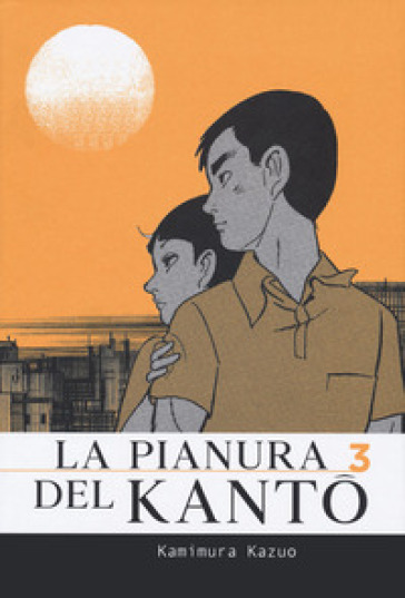 La pianura del Kanto. Vol. 3 - Kazuo Kamimura