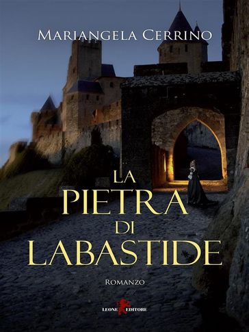 La pietra di Labastide - Mariangela Cerrino