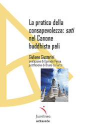 La pratica della consapevolezza: sati nel Canone buddhista pali