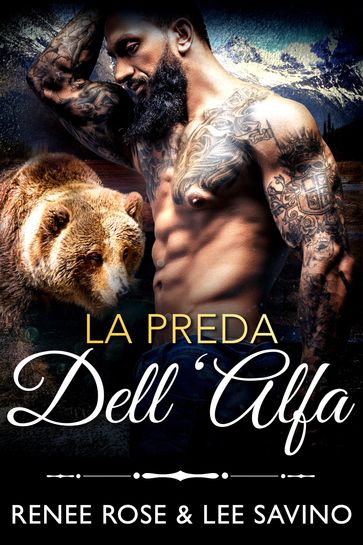 La preda dell'Alfa - Renee Rose - Lee Savino