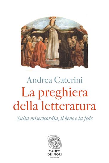 La preghiera della letteratura - Andrea Caterini