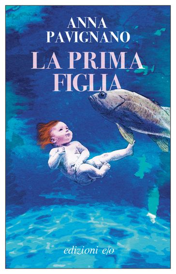 La prima figlia - Anna Pavignano