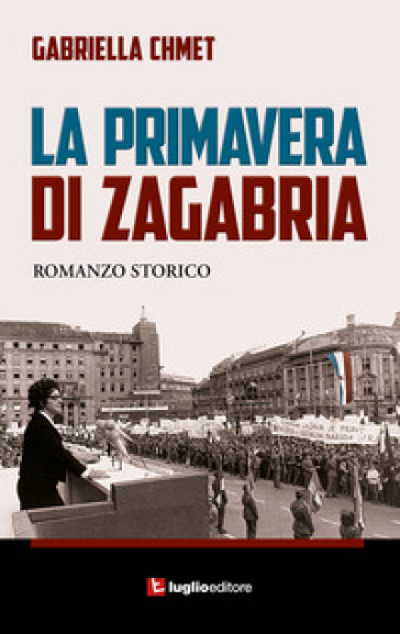 La primavera di Zagabria - Gabriella Chmet