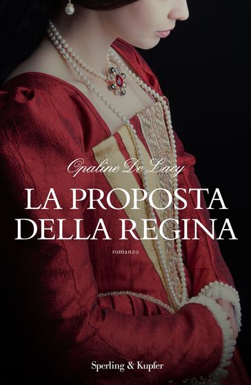 La proposta della regina - Opaline De Lacy