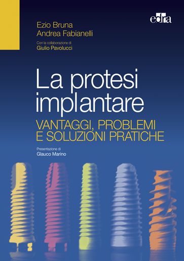 La protesi implantare - Andrea Fabianelli - Ezio Bruna