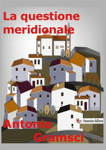 La questione meridionale - Antonio Gramsci