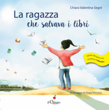 La ragazza che salvava i libri - Chiara Valentina Segré