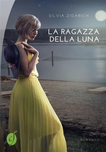 La ragazza della Luna - Silvia Zidarich