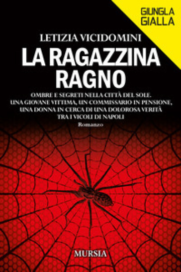 La ragazzina ragno - Letizia Vicidomini