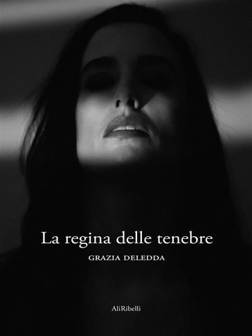 La regina delle tenebre - Grazia Deledda