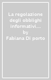 La regolazione degli obblighi informativi. Le sfide delle scienze cognitive e dei big data