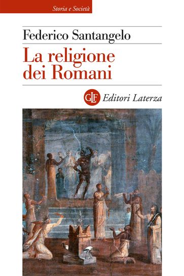 La religione dei Romani - Federico Santangelo