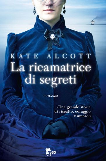 La ricamatrice di segreti - Kate Alcott