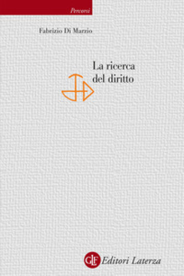 La ricerca del diritto - Fabrizio Di Marzio