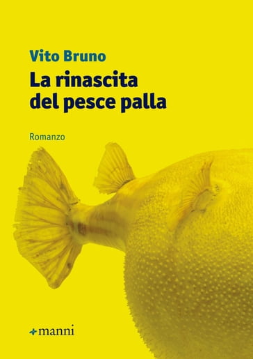 La rinascita del pesce palla - Vito Bruno