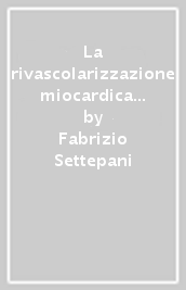 La rivascolarizzazione miocardica nel paziente ad alta complessità