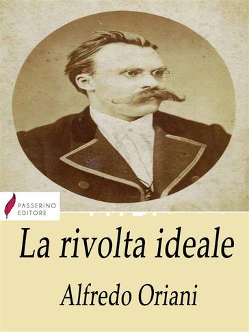 La rivolta ideale - Alfredo Oriani