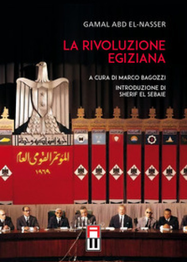 La rivoluzione egiziana - Gamal Nasser