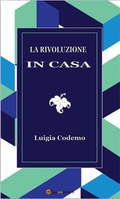 La rivoluzione in casa