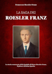 La saga dei Roesler Franz