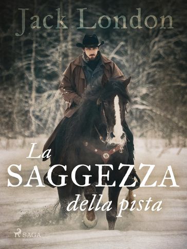 La saggezza della pista - Jack London