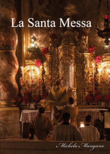 La santa messa - Michela Mangano