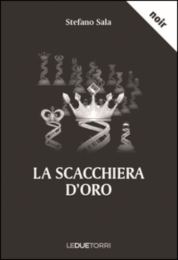 La scacchiera d'oro - Stefano Sala