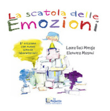 La scatola delle emozioni - Laura Feci Moraja