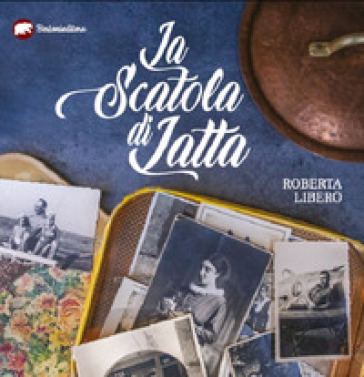 La scatola di latta - Roberta Libero