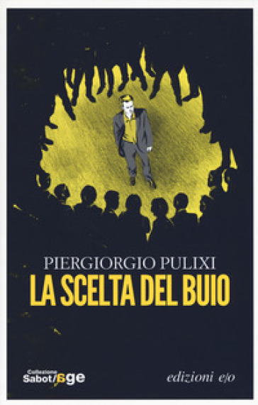 La scelta del buio - Piergiorgio Pulixi