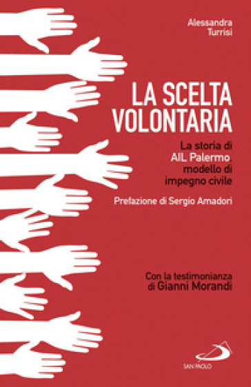 La scelta volontaria. La storia di AIL Palermo, modello di impegno civile - Alessandra Turrisi