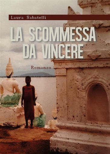 La scommessa da vincere - Laura Sabatelli