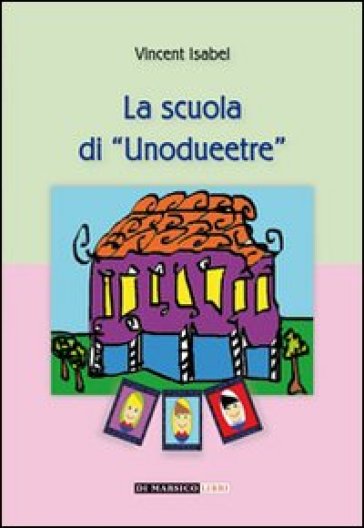 La scuola di unodueetre - Isabel Vincent