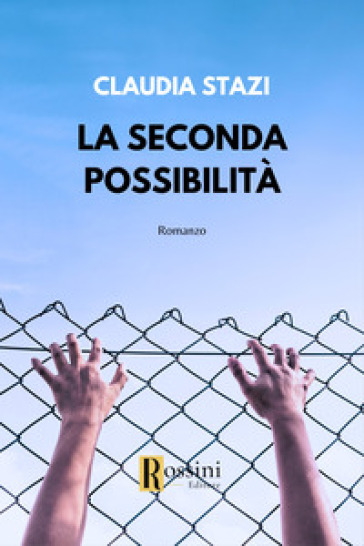 La seconda possibilità - Claudia Stazi