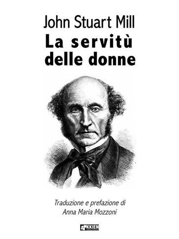 La servitù delle donne - John Stuart Mill