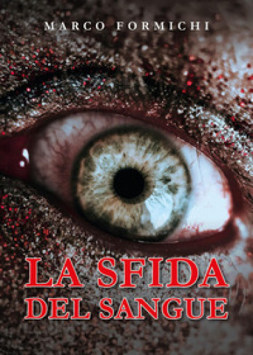 La sfida del sangue - Marco Formichi