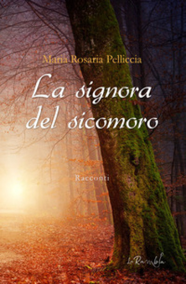 La signora del sicomoro - Maria Rosaria Pelliccia