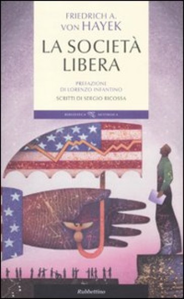 La società libera - Friedrich A. von Hayek