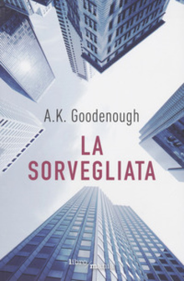 La sorvegliata - A.K. Goodenough