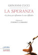 La speranza. «La forza per affrontare le cose difficili»