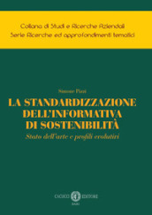 La standardizzazione dell informativa di sostenibilità. Stato dell arte e profili evolutivi