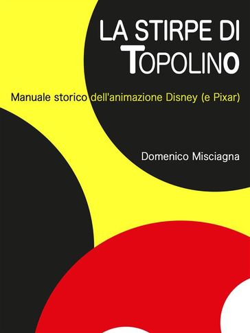 La stirpe di Topolino - Domenico Misciagna