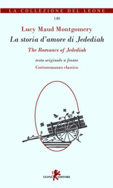 La storia d'amore di Jedediah-The romance of Jedediah - Lucy Maud Montgomery