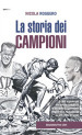 La storia dei campioni