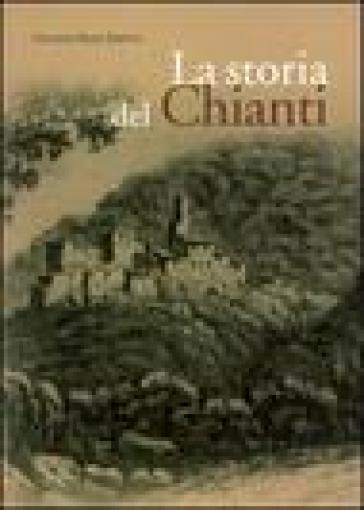 La storia del Chianti - Giovanni Righi Parenti