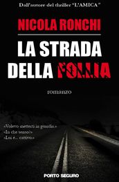 La strada della follia