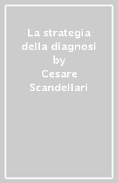 La strategia della diagnosi