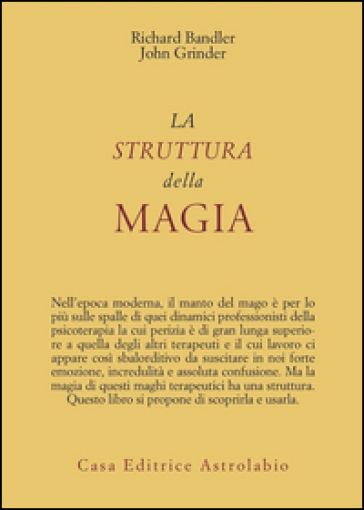 La struttura della magia - Richard Bandler - John Grinder