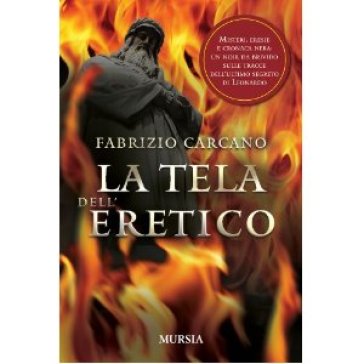 La tela dell'eretico - Fabrizio Carcano