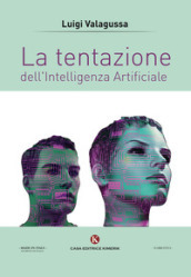 La tentazione dell Intelligenza Artificiale